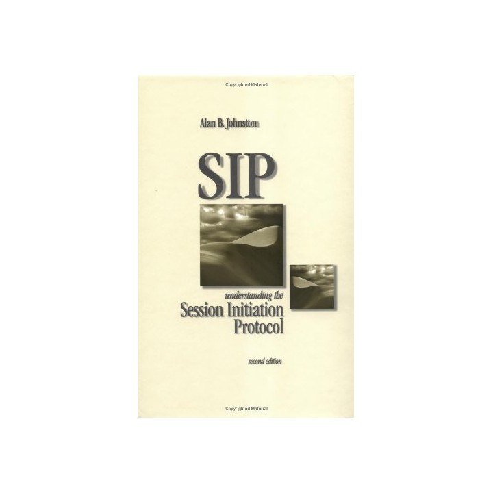 SIP. Understanding the Session Initiation Protocol